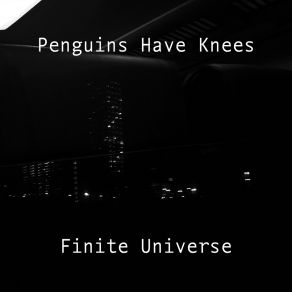 Download track Running On Fumes Penguins Have Knees