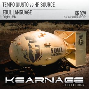 Download track Foul Language (Original Mix) Tempo Giusto, HP Source