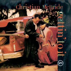 Download track Too Close For Comfort Christian Mcbride