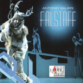 Download track 11. Scena 8. ''Ma Siam Sicuri? '' Falstaff Mrs. Ford Scena 9. Ehi Comare Ehi'' Mrs. Slender Falstaff Antonio Salieri