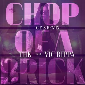 Download track Chop Of A Brick (Extended) Vic Rippa