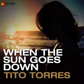 Download track When The Sun Goes Down (Salomon B. Ibiza Mix) Tito Torres