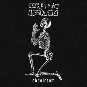 Download track Obsoleto Esqueleto Obsoleto