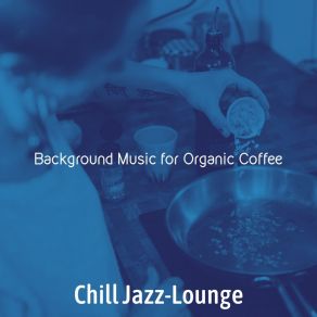 Download track Calm Ambiance For Cooking Chill Jazz-Lounge