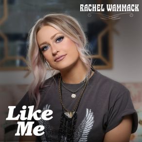 Download track Like Me Rachel Wammack