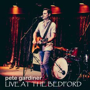 Download track Bourbon And The Truth (Live At The Bedford, London, 2019) Pete GardinerThe London