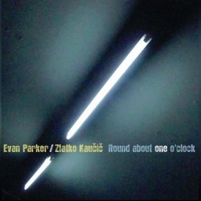 Download track Dear Mike! Evan Parker, Zlatko Kaucic