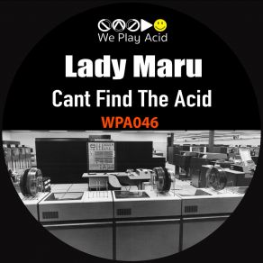 Download track Can't Find The Acid Lady Maru