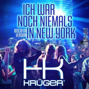 Download track Ich War Noch Niemals In New York (Discofox Version) Hk Krüger