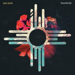 Download track Transpose Bad Suns