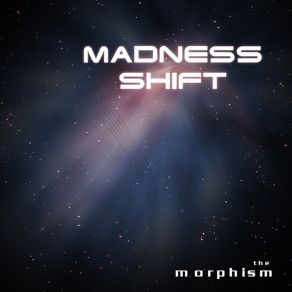 Download track Madness Shift (Romulus Club 'Original' Mix) Morphism