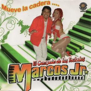 Download track Mueve La Cadera El Campeón De Los Teclados Marcos Jr