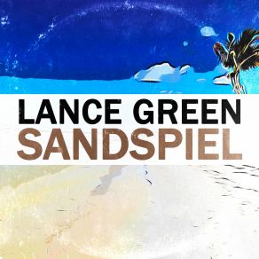 Download track Sandspiel (Remix) Lance Green