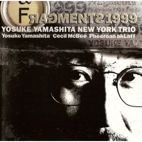 Download track Fragments Yosuke Yamashita, Yosuke Yamashita New York Trio