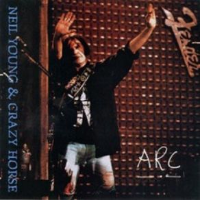 Download track Arc Neil, Crazy Horse, Paul YoungNeil Young & Crazy Horse