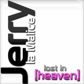 Download track Lost In Heaven Jerry La Malice