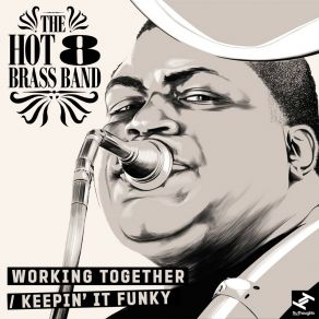 Download track Keepin' It Funky The Hot 8 Brass Band
