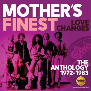 Download track Love Changes Mother'S Finest