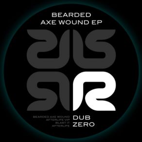 Download track Bearded Axe Wound Dub Zero