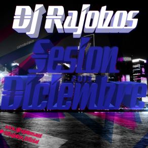 Download track Sesion Diciembre 2013 2 DJ Rajobos