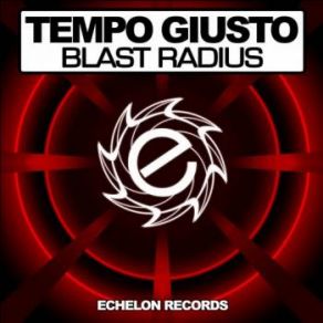 Download track Blast Radius (M. I. K. E. Push Remix) Tempo Giusto