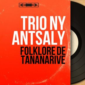 Download track Dihin' Ny Ntaolo Trio Ny Antsaly