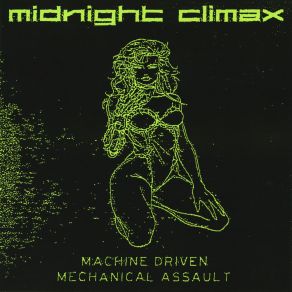 Download track Machine Driven Mechanical Assault Midnight Climax