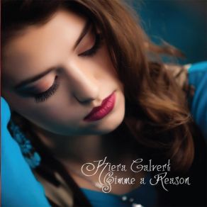 Download track Gimme A Reason Kiera Calvert