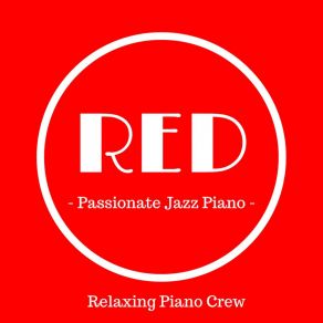 Download track A Passion For Red Relaxing Crew