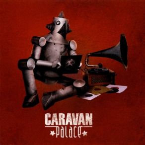 Download track La Caravane Caravan Palace