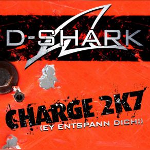 Download track Charge 2k7 (Ey Entspann Dich) (D-Tune Vs Sunics Mix) D SharkD - Tune