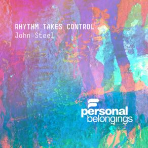 Download track Rhythm Takes Control John Steel