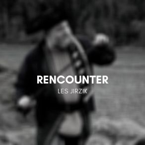 Download track Rencounter Les Jirzik