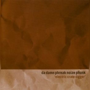 Download track Chemical Funk Da Damn Phreak Noize Phunk