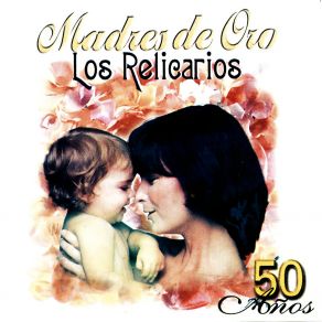 Download track Contigo Madrecita LOS RELICARIOS