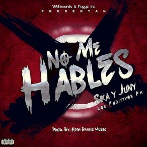 Download track No Me Hables Los Fugitivos PR