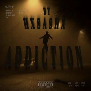 Download track Addiction Hxsashx