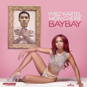 Download track Bay Bay (Explicit) Vybz Kartel, Mon Cherie