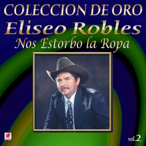 Download track Mi Tesoro Eliseo Robles, Barbaros Del Norte