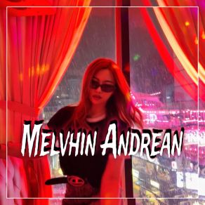 Download track Saya Merasa Sedih Melvhin Andrean