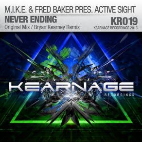 Download track Never Ending (Original Mix) Active Sight, M. I. K. E., Fred Baker