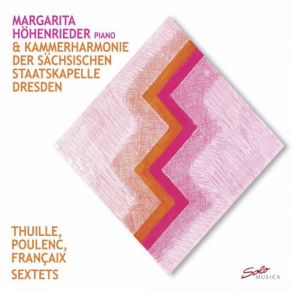 Download track Sextet For Winds & Piano, FP 100 II. Divertissement Andantino Margarita Höhenrieder, Kammerharmonie Der Sächsischen Staatskapelle Dresden