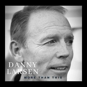 Download track Steal Away The Night Danny Larsen