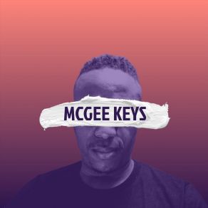 Download track He Ndaa Mcgee Keys