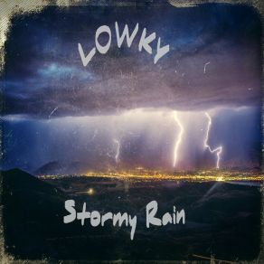 Download track Stormy Rain (Extended Version) L0WKY