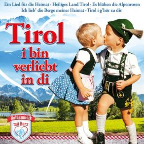 Download track Tirol I G Hör Zu Dir (Dahoam) Willi Kröll, Die Zillertaler Gipfelstürmer