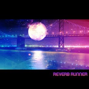 Download track Moonlight On The San Francisco Bay (Instrumental) Reverb Runner