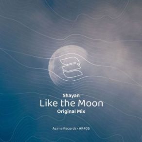 Download track Like The Moon Shayan