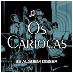 Download track Se Alguem Disser Os Cariocas