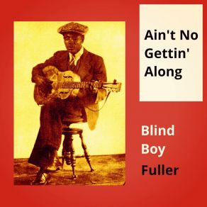 Download track Mojo Hidin' Woman Blind Boy Fuller